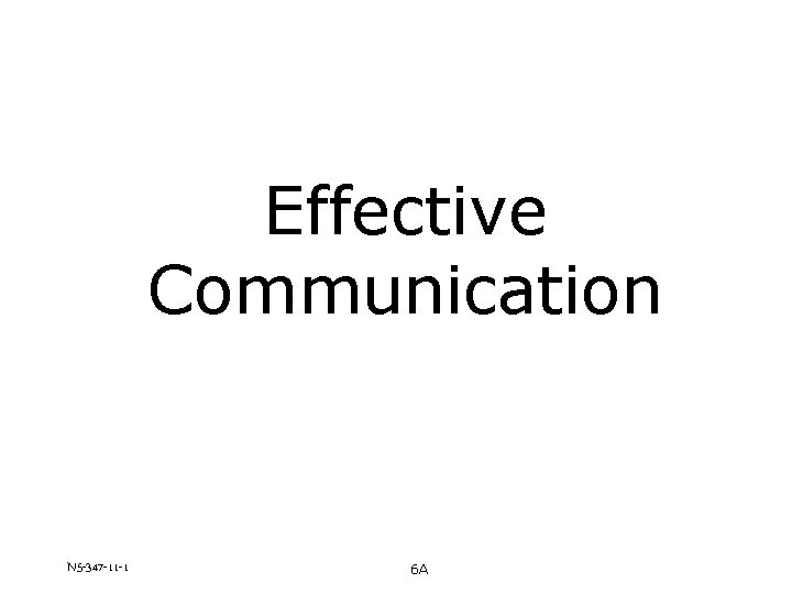 Effective Communication N 5 -347 -11 -1 6 A 