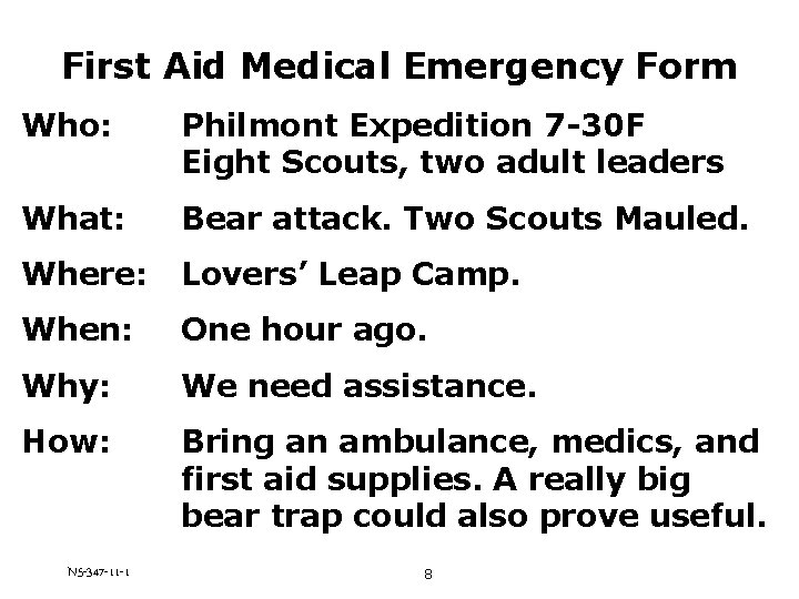 First Aid Medical Emergency Form Who: Philmont Expedition 7 -30 F Eight Scouts, two