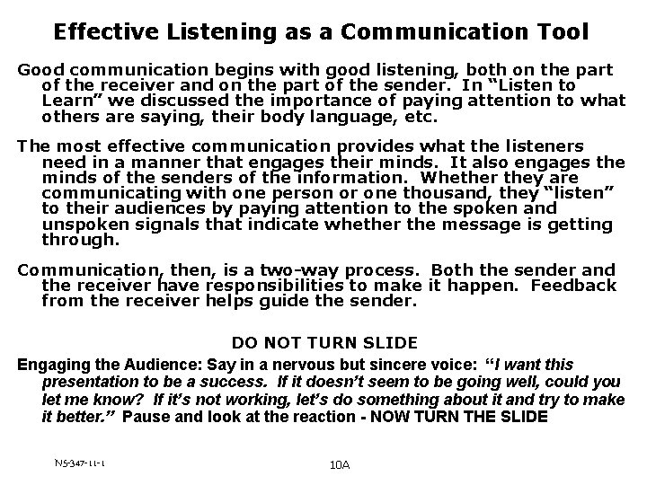 Effective Listening as a Communication Tool Good communication begins with good listening, both on
