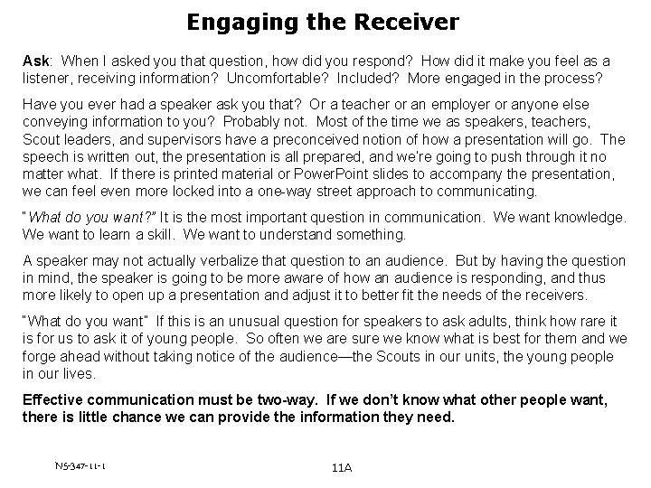 Engaging the Receiver Ask: When I asked you that question, how did you respond?