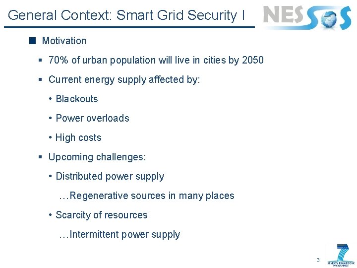 General Context: Smart Grid Security I Motivation § 70% of urban population will live
