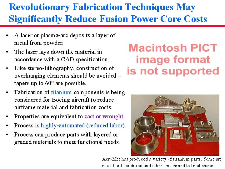 Revolutionary Fabrication Techniques May Significantly Reduce Fusion Power Core Costs • A laser or
