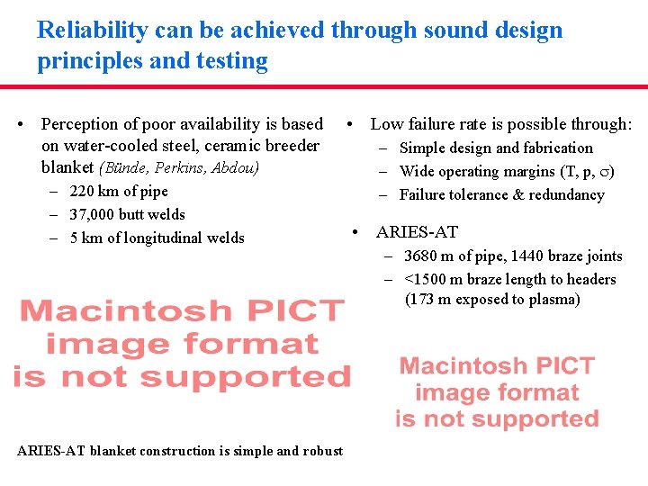 Reliability can be achieved through sound design principles and testing • Perception of poor