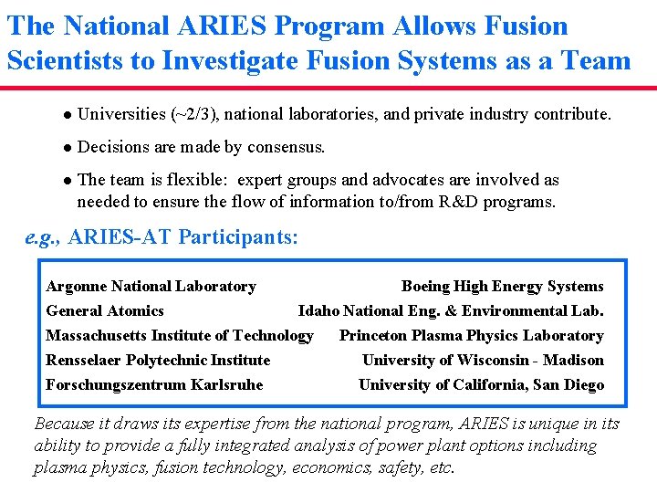 The National ARIES Program Allows Fusion Scientists to Investigate Fusion Systems as a Team