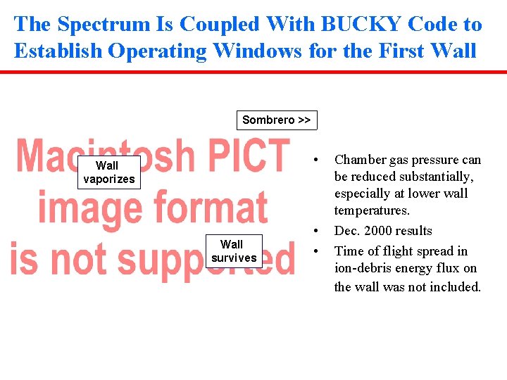 The Spectrum Is Coupled With BUCKY Code to Establish Operating Windows for the First