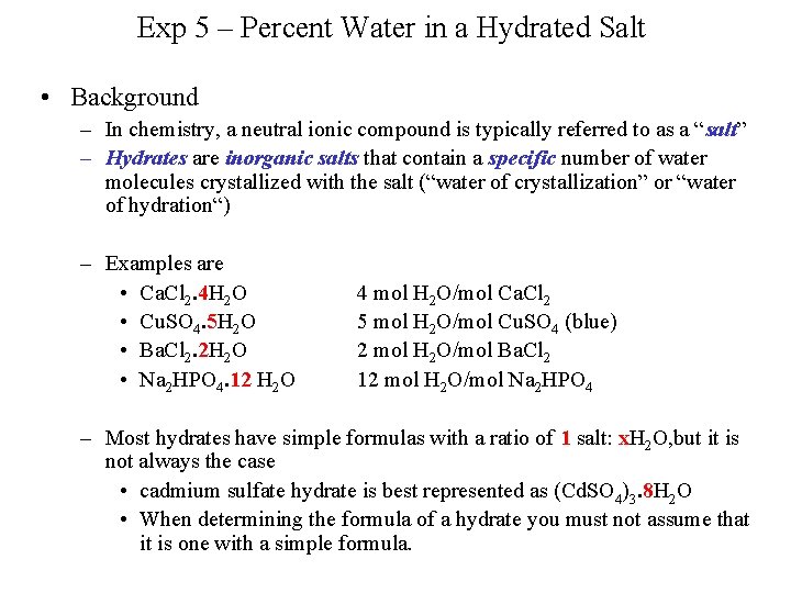 Exp 5 – Percent Water in a Hydrated Salt • Background – In chemistry,