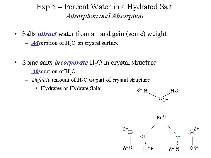 Exp 5 – Percent Water in a Hydrated Salt Adsorption and Absorption • Salts