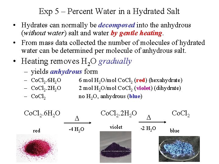 Exp 5 – Percent Water in a Hydrated Salt • Hydrates can normally be