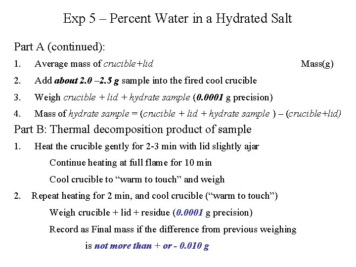 Exp 5 – Percent Water in a Hydrated Salt Part A (continued): 1. Average