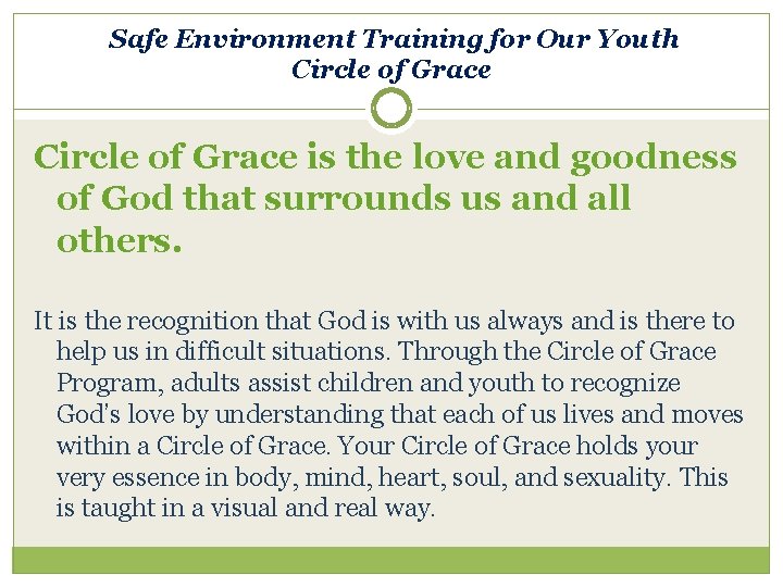 Safe Environment Training for Our Youth Circle of Grace is the love and goodness