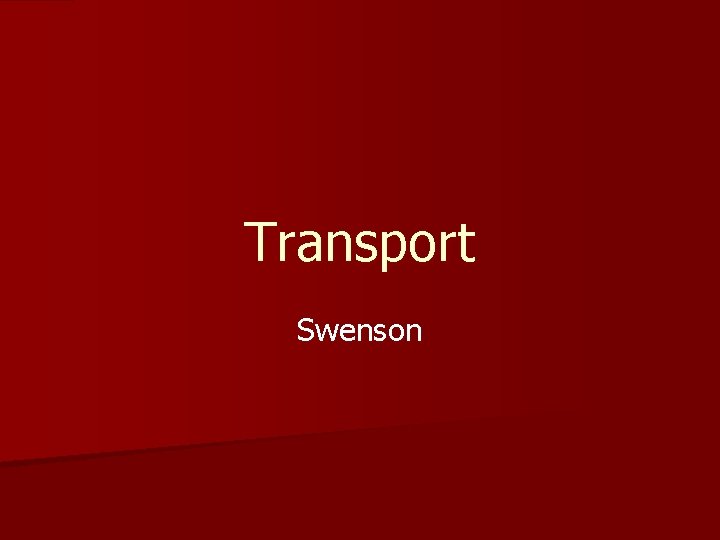 Transport Swenson 
