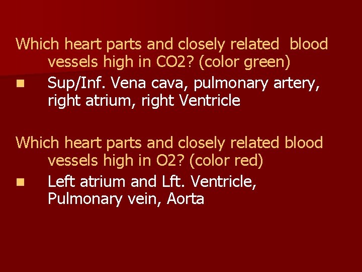 Which heart parts and closely related blood vessels high in CO 2? (color green)