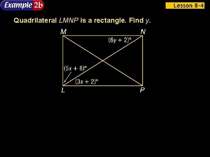 Quadrilateral LMNP is a rectangle. Find y. 