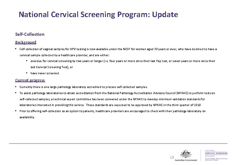 National Cervical Screening Program: Update Self-Collection Background • Self-collection of vaginal samples for HPV