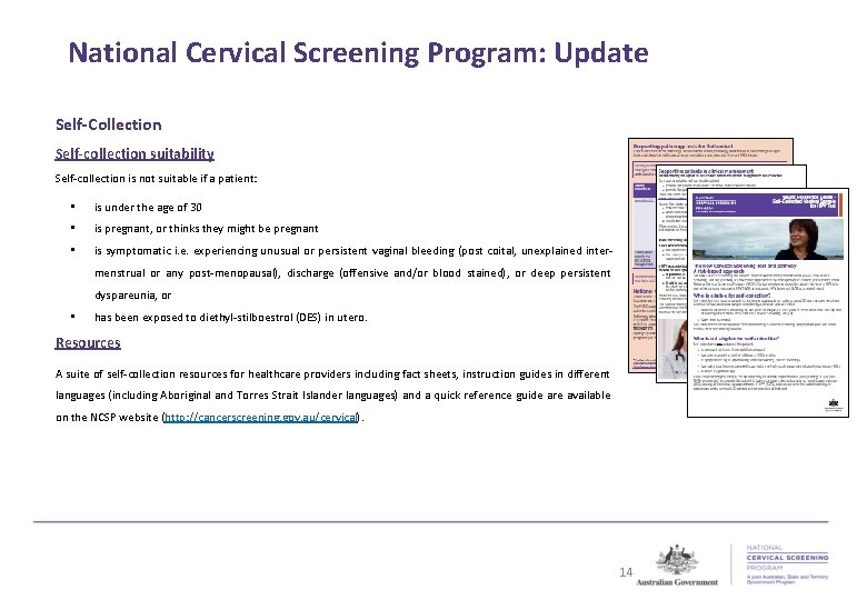 National Cervical Screening Program: Update Self-Collection Self-collection suitability Self-collection is not suitable if a