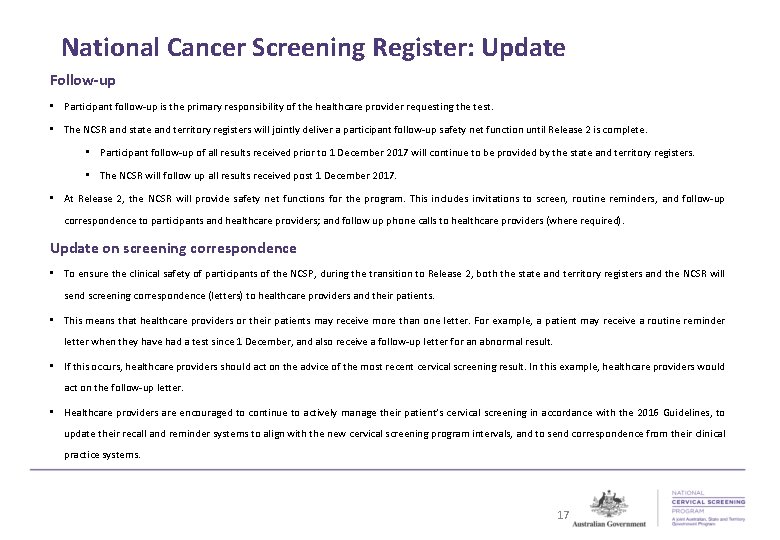 National Cancer Screening Register: Update Follow-up • Participant follow-up is the primary responsibility of