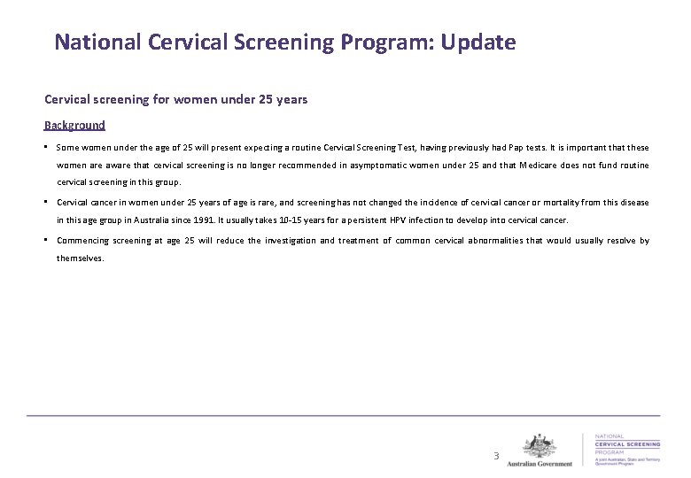 National Cervical Screening Program: Update Cervical screening for women under 25 years Background •