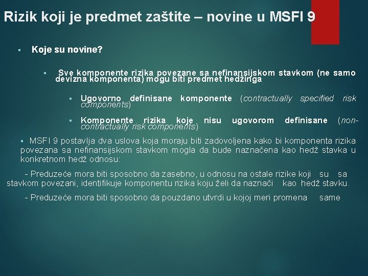 Rizik koji je predmet zaštite – novine u MSFI 9 § Koje su novine?