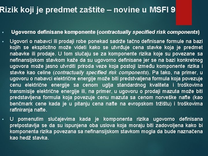 Rizik koji je predmet zaštite – novine u MSFI 9 § Ugovorno definisane komponente