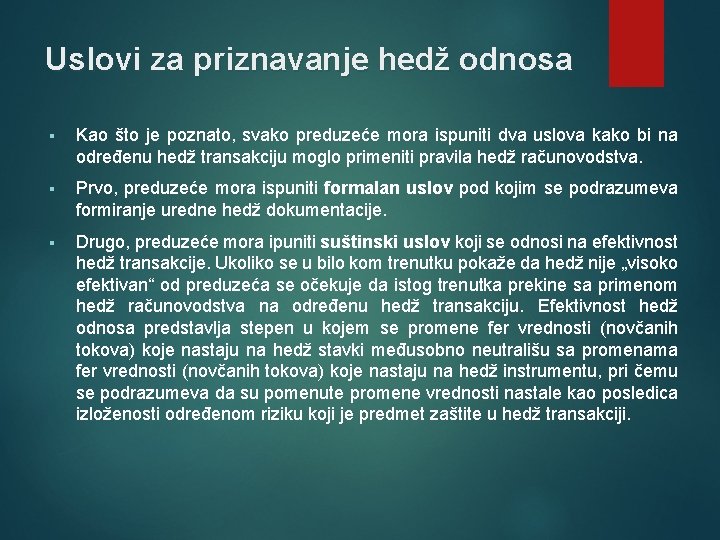 Uslovi za priznavanje hedž odnosa § Kao što je poznato, svako preduzeće mora ispuniti