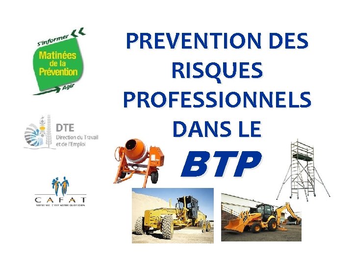 PREVENTION DES RISQUES PROFESSIONNELS DANS LE BTP 