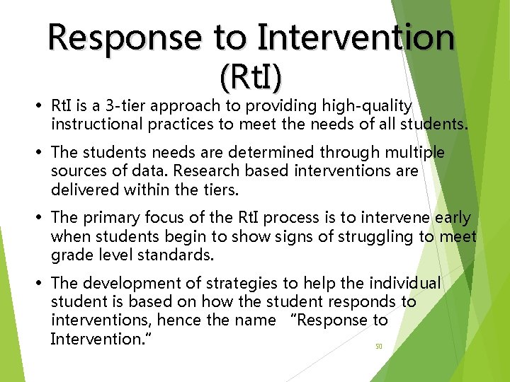 Response to Intervention (Rt. I) • Rt. I is a 3 -tier approach to
