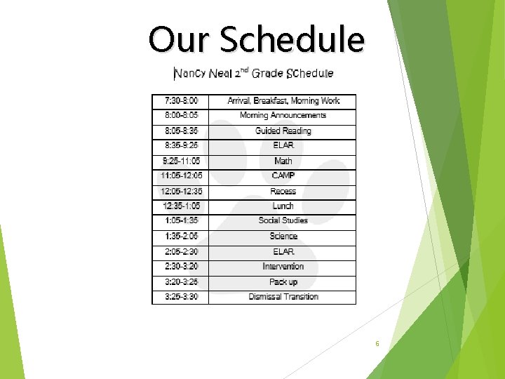 Our Schedule 6 