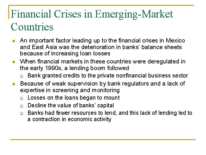 Financial Crises in Emerging-Market Countries n n n An important factor leading up to