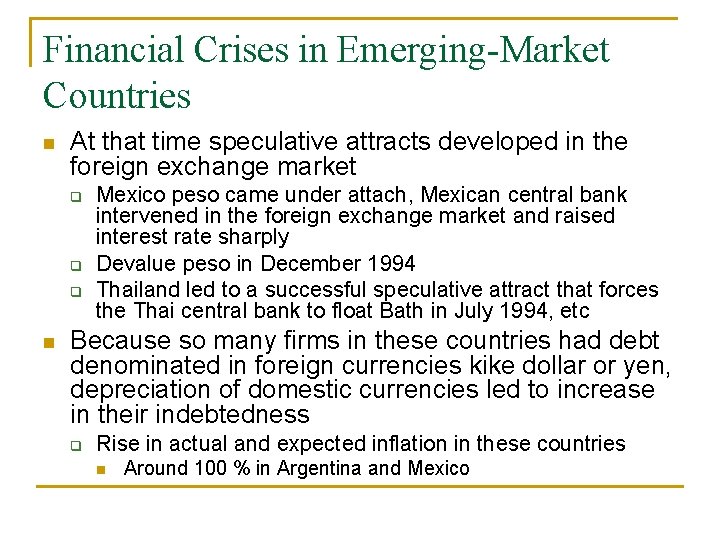 Financial Crises in Emerging-Market Countries n At that time speculative attracts developed in the