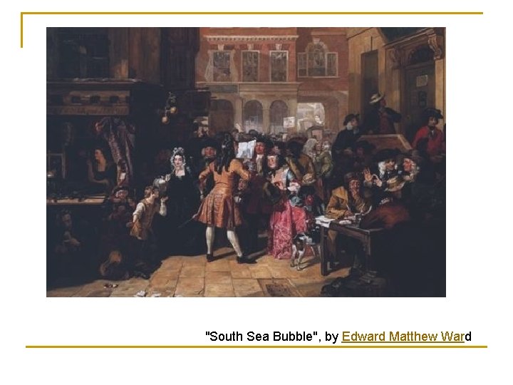 "South Sea Bubble", by Edward Matthew Ward 