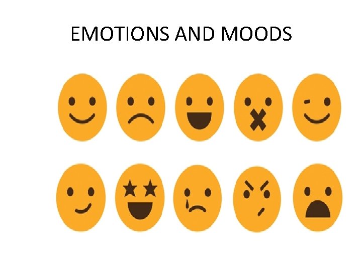 EMOTIONS AND MOODS 