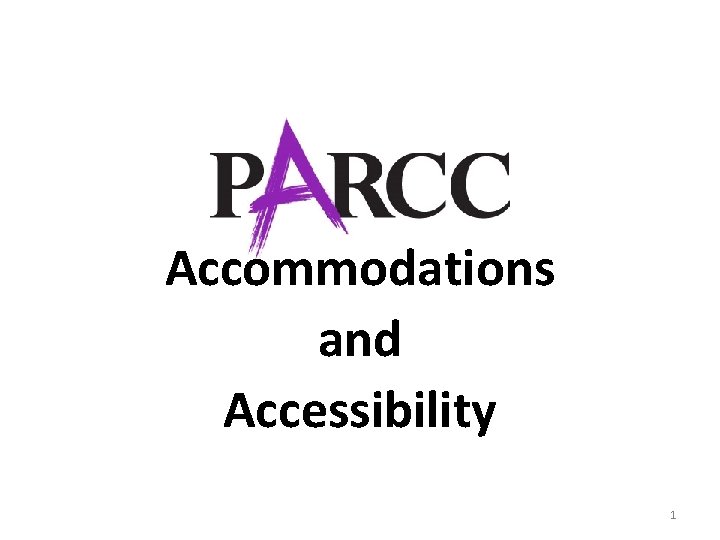 Accommodations and Accessibility 1 