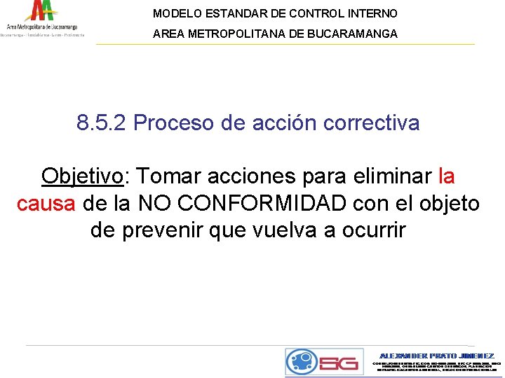 MODELO ESTANDAR DE CONTROL INTERNO AREA METROPOLITANA DE BUCARAMANGA 8. 5. 2 Proceso de