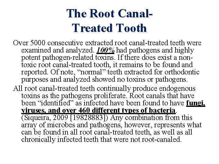 The Root Canal. Treated Tooth Over 5000 consecutive extracted root canal-treated teeth were examined