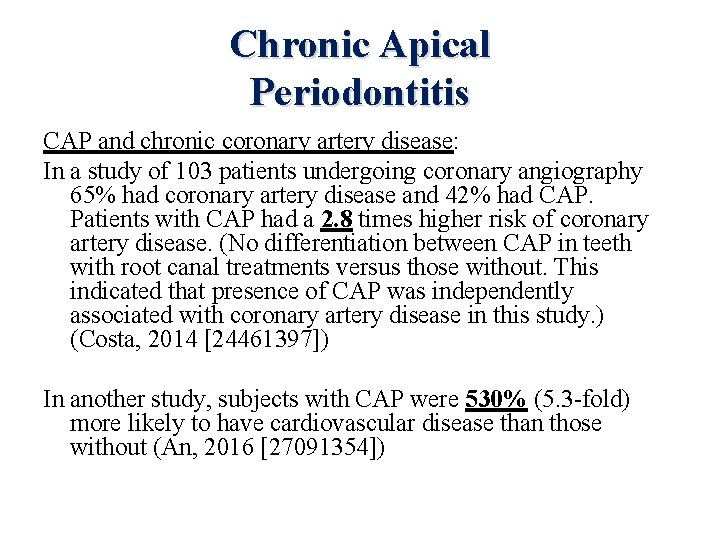 Chronic Apical Periodontitis CAP and chronic coronary artery disease: In a study of 103