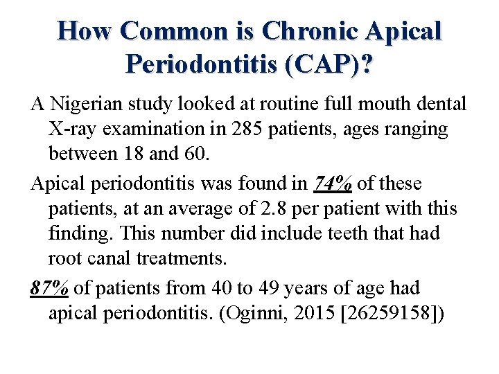 How Common is Chronic Apical Periodontitis (CAP)? A Nigerian study looked at routine full