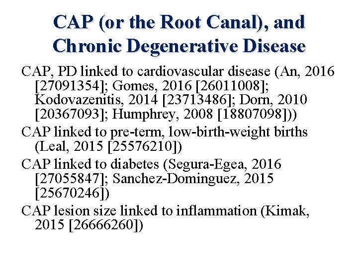 CAP (or the Root Canal), and Chronic Degenerative Disease CAP, PD linked to cardiovascular