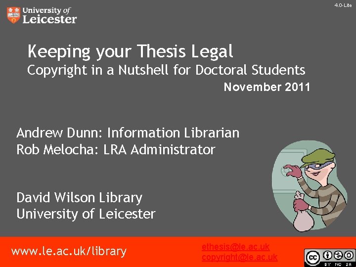 4. 0 -Lite Keeping your Thesis Legal Copyright in a Nutshell for Doctoral Students 4. 0 -Lite Keeping your Thesis Legal Copyright in a Nutshell for Doctoral Students