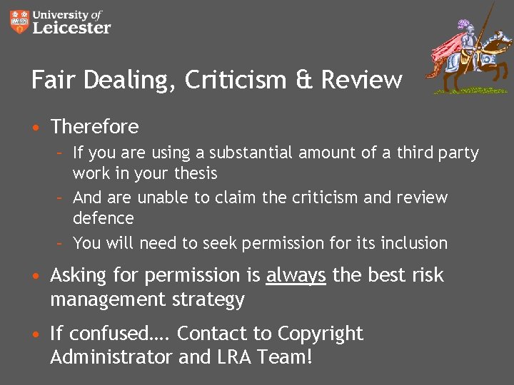 Fair Dealing, Criticism & Review • Therefore – If you are using a substantial Fair Dealing, Criticism & Review • Therefore – If you are using a substantial