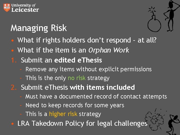 Managing Risk • What if rights holders don’t respond – at all? • What Managing Risk • What if rights holders don’t respond – at all? • What