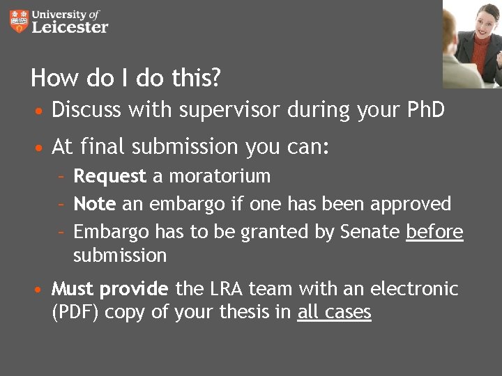 How do I do this? • Discuss with supervisor during your Ph. D • How do I do this? • Discuss with supervisor during your Ph. D •