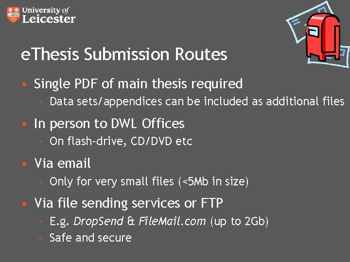 e. Thesis Submission Routes • Single PDF of main thesis required – Data sets/appendices e. Thesis Submission Routes • Single PDF of main thesis required – Data sets/appendices