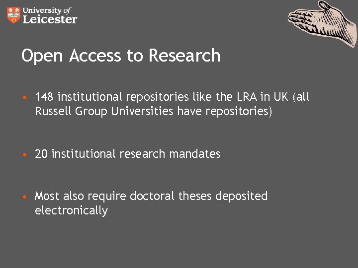 Open Access to Research • 148 institutional repositories like the LRA in UK (all Open Access to Research • 148 institutional repositories like the LRA in UK (all
