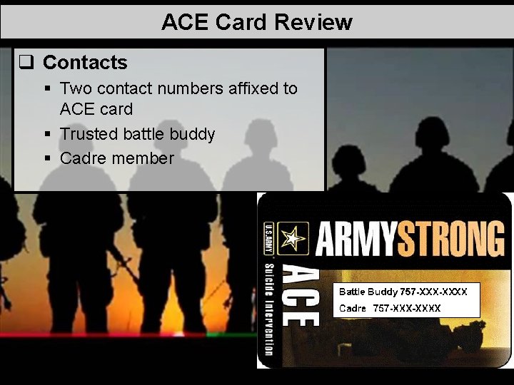ACE Card Review q Contacts § Two contact numbers affixed to ACE card §
