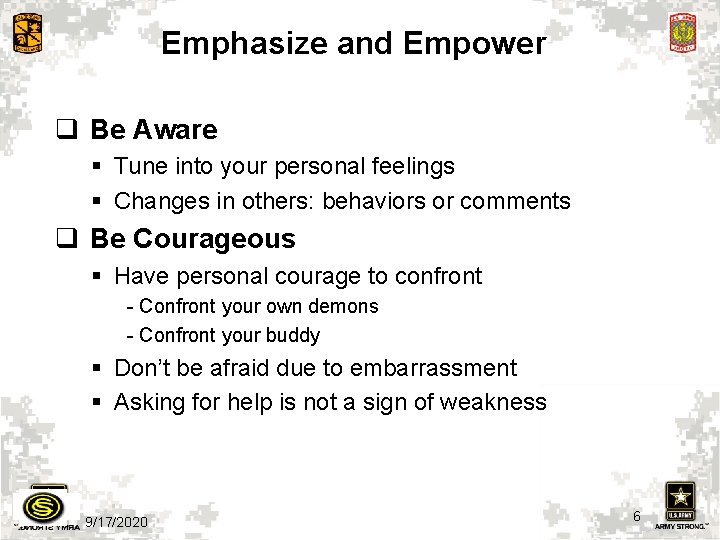 Emphasize and Empower q Be Aware § Tune into your personal feelings § Changes