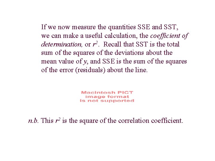 If we now measure the quantities SSE and SST, we can make a useful