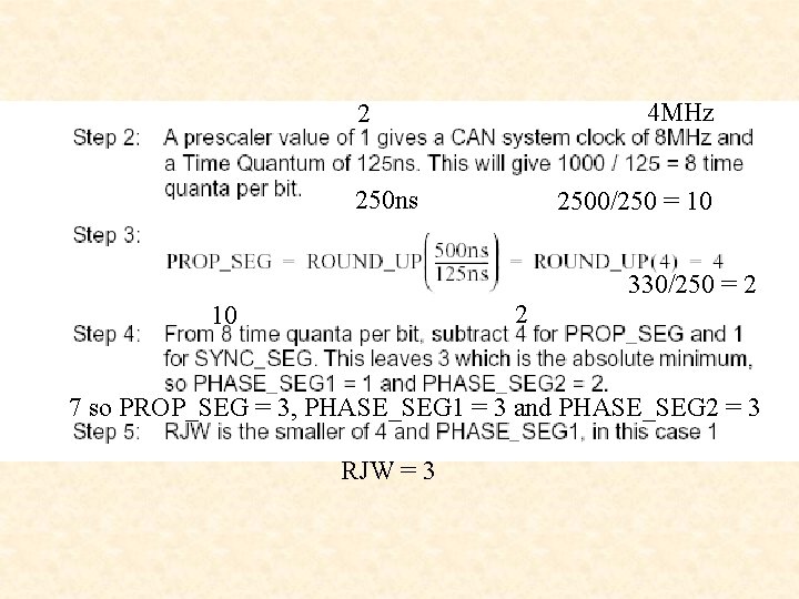 4 MHz 2 250 ns 2500/250 = 10 330/250 = 2 2 10 7