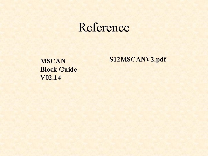 Reference MSCAN Block Guide V 02. 14 S 12 MSCANV 2. pdf 