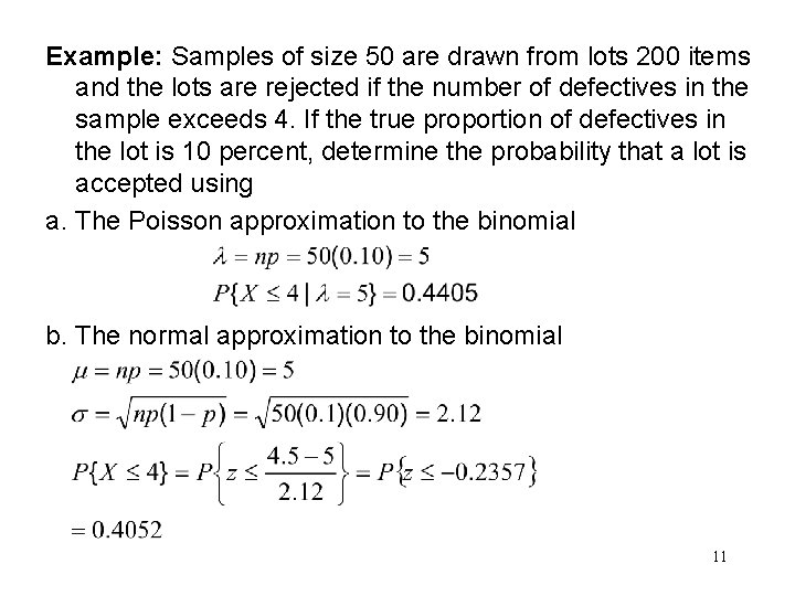 Example: Samples of size 50 are drawn from lots 200 items and the lots