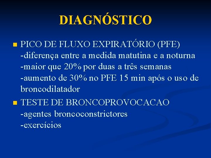 DIAGNÓSTICO PICO DE FLUXO EXPIRATÓRIO (PFE) -diferença entre a medida matutina e a noturna